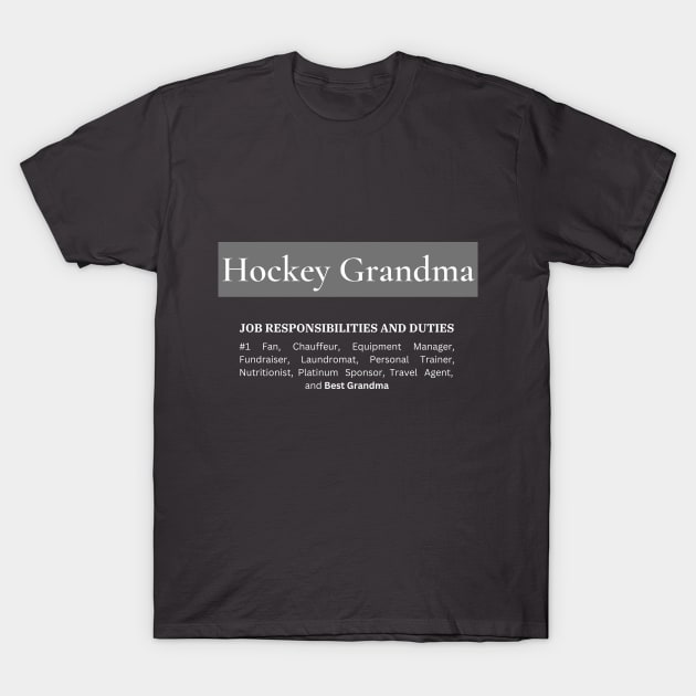 Hockey Grandma Responsibilities (Dark) T-Shirt by Hockey Coach John